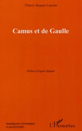 Camus et de Gaulle - Thierry Laurent