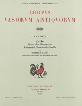 Corpus vasorum antiquorum France. Vol. 40. Lille, Palais des beaux-arts, Université Charles-de-Gaulle - Union académique internationale