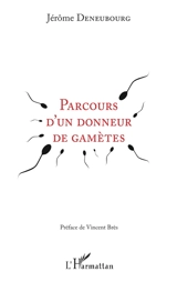Parcours d'un donneur de gamètes - Jérôme Deneubourg
