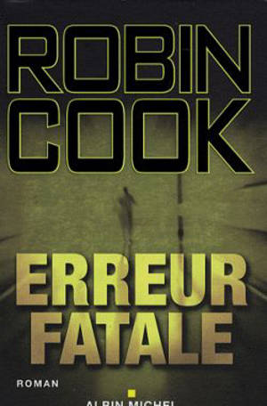 Erreur fatale - Robin Cook