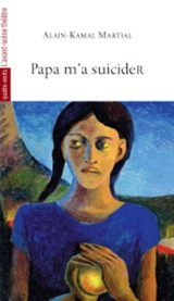 Papa m'a suicider - Alain-Kamal Martial