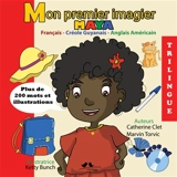 Mon premier imagier Maya : français-créole guyanais-anglais américain - Catherine Clet