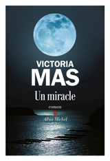 Un miracle - Victoria Mas