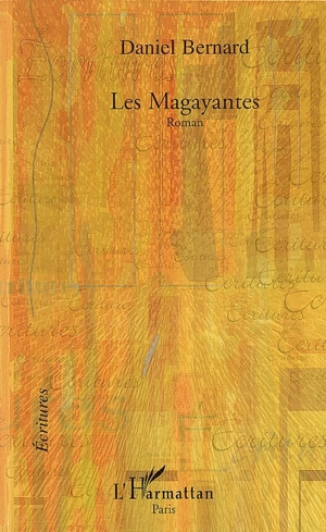 Les magayantes - Daniel Bernard