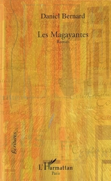 Les magayantes - Daniel Bernard