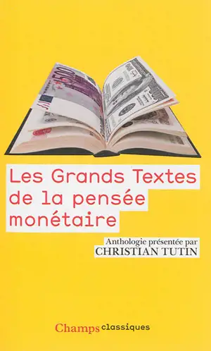 Les grands textes de la pensée monétaire