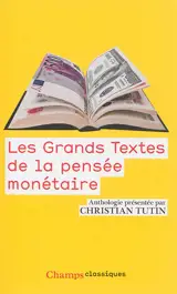 Les grands textes de la pensée monétaire
