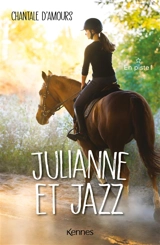 Julianne et Jazz. Vol. 1. En piste ! - Chantale d' Amours