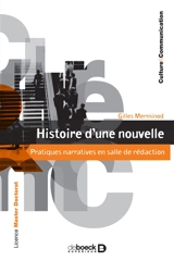 Histoire d'une nouvelle : pratiques narratives en salle de rédaction - Gilles Merminod