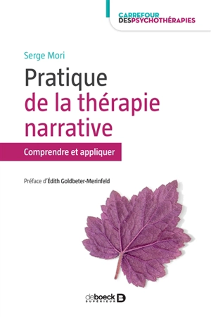 Pratiques de la thérapie narrative : comprendre et appliquer - Serge Mori
