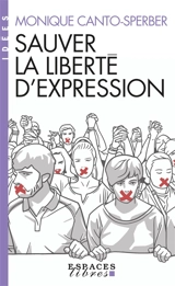 Sauver la liberté d'expression - Monique Canto-Sperber