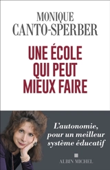 Une école qui peut mieux faire - Monique Canto-Sperber