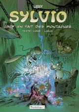 Sylvio. Vol. 4. Jack en fait des montagnes - Philippe Luguy