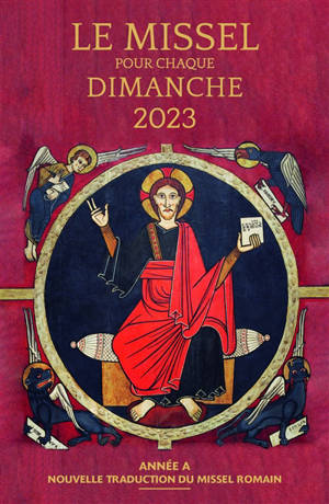 Le missel pour chaque dimanche 2023 : année liturgique A, du dimanche 27 novembre 2022 au samedi 2 décembre 2023 : nouvelle traduction du missel romain
