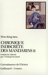 Chronique indiscrète des mandarins. Vol. 2 - Jingzi Wu