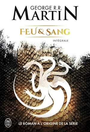 Feu et sang : intégrale - George R.R. Martin