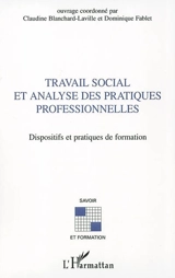 Travail social et analyse des pratiques professionnelles : dispositifs et pratiques de formation