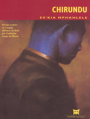 Chirundu - Ezekiel Mphahlele