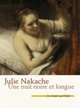 Une nuit noire et longue - Julie Nakache