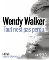 Tout n'est pas perdu - Wendy Walker