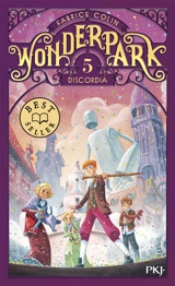 Wonderpark. Vol. 5. Discordia - Fabrice Colin
