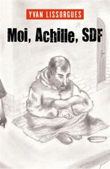 Moi, Achille, SDF - Yvan Lissorgues