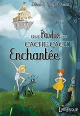 Une partie de cache-cache enchantée : Couverture souple - Jennifer Daïna