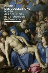 Guide des collections Musée des beaux-arts et d'archéologie de Besançon - Musée des beaux-arts et d'archéologie (Besançon, Doubs)