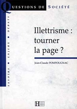 L'illettrisme : tourner la page ? - Jean-Claude Pompougnac