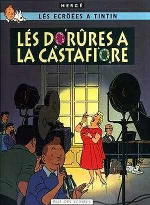 Lés écröées a Tintin. Vol. 2. Lés dorûres a la Castafiore - Hergé