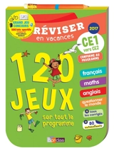 Réviser en vacances, CE1 vers CE2 : 120 jeux sur tout le programme - Cécile Laugier