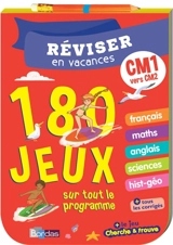 Réviser en vacances : CM1 vers CM2 : 180 jeux sur tout le programme - Cécile Laugier