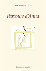 Parcours d'Anna - Jean Yves Collette