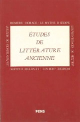 Etudes de littérature ancienne. Homère, Horace, le mythe d'Oedipe, les Sentences de Sextus