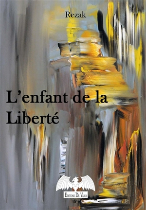 L'enfant de la liberté - Rezak