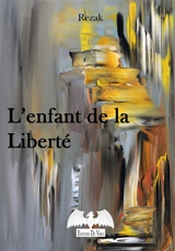 L'enfant de la liberté - Rezak
