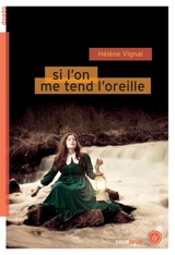 Si l'on me tend l'oreille - Hélène Vignal