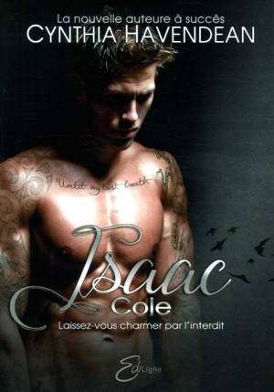 Isaac Cole : laissez-vous charmer par l'interdit - Cynthia Havendean