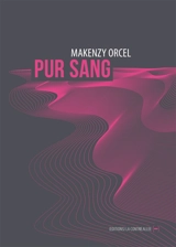 Pur sang - Makenzy Orcel