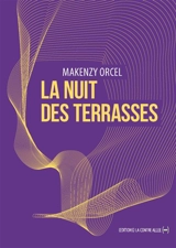 La nuit des terrasses - Makenzy Orcel