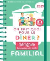 On fait quoi pour le dîner ? 2023 : familial : 16 mois, de septembre 2022 à décembre 2023 - Emilie Thuillez
