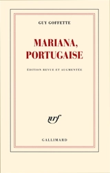 Mariana, Portugaise - Guy Goffette