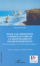 Pour une définition communautaire de la responsabilité environnementale : comment appliquer le principe pollueur-payeur ? - Olivier Fuchs
