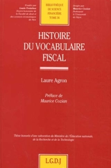Histoire du vocabulaire fiscal - Laure Agron