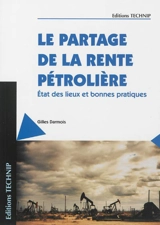 Le partage de la rente pétrolière : état des lieux et bonnes pratiques - Gilles Darmois