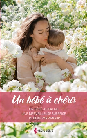 Un bébé à chérir - Raye Morgan