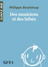 Des musiciens et des bébés - Philippe Bouteloup