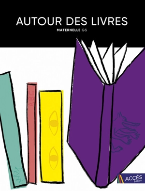 Autour des livres : maternelle GS : 16 exploitations de livres de jeunesse menant à des projets pluridisciplinaires - Christina Dorner