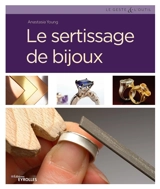Le sertissage de bijoux - Anastasia Young