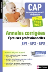 CAP accompagnant éducatif petite enfance, annales corrigées : épreuves professionnelles EP1, EP2, EP3 : 2023-2024 - Louisa Rebih